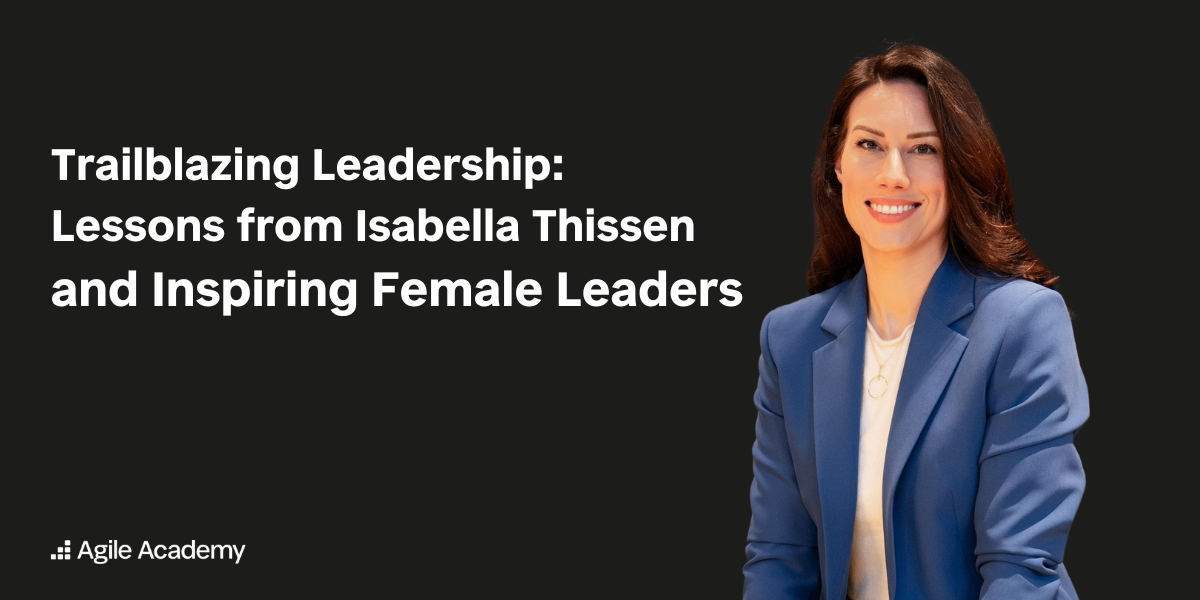 Trailblazing Leadership: Lessons from Isabella Thissen and Inspiring ...